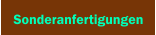 Sonderanfertigungen