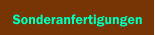 Sonderanfertigungen